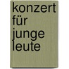 Konzert für junge Leute door Leonard Bernstein