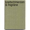 Kopfschmerzen & Migräne door Frank Seefelder