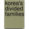Korea's Divided Families by University Of Sheffield