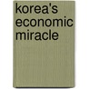 Korea's Economic Miracle door Robert Castley