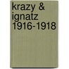 Krazy & Ignatz 1916-1918 door George Herriman