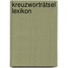 Kreuzworträtsel Lexikon door Klaus Hammerschmidt