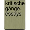 Kritische Gänge. Essays door Friedrich Theodor Vischer
