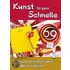 Kunst für ganz Schnelle