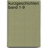 Kurzgeschichten Band 1-9 door Onbekend