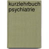 Kurzlehrbuch Psychiatrie by Oliver Gruber