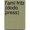 L'Ami Fritz (Dodo Press) door Erckmann Chatrian