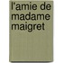 L'Amie De Madame Maigret