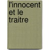 L'Innocent Et Le Traitre door Guyot Yves Guyot