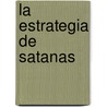 La Estrategia De Satanas door Dr Warren W. Wiersbe