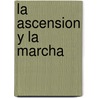 La Ascension y La Marcha by Alfredo Saenz