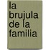 La Brujula de La Familia