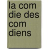 La Com Die Des Com Diens door L�On Gozlan