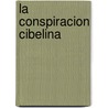 La Conspiracion Cibelina door Albert Noyer