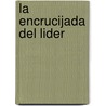 La Encrucijada del Lider door Ruiz