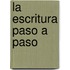 La Escritura Paso a Paso