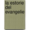 La Estorie del Evangelie by Unknown