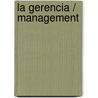 La Gerencia / Management by Peter F. Drucker
