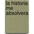 La Historia Me Absolvera