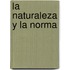 La Naturaleza y La Norma