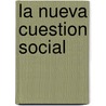 La Nueva Cuestion Social door P. Rosanvallon