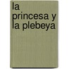 La Princesa y La Plebeya by Mattel