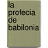 La Profecia de Babilonia