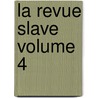 La Revue Slave  Volume 4 door Onbekend