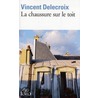 La chaussure sur le toit door Vincent Delecroix