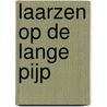 Laarzen op de Lange Pijp