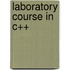 Laboratory Course in C++