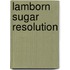 Lamborn Sugar Resolution