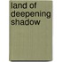 Land of Deepening Shadow