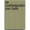 De voetbalgoden van Italie