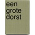 Een grote dorst