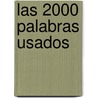 Las 2000 Palabras Usados by Robert J. Dixson