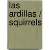 Las Ardillas / Squirrels door Lola M. Schaefer