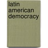 Latin American Democracy door Richard Millett