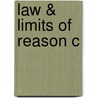 Law & Limits Of Reason C by Adrian Vermeule