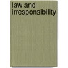 Law And Irresponsibility door Scott Veitch