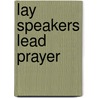 Lay Speakers Lead Prayer door Jim Roy