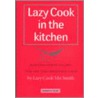 Lazy Cook In The Kitchen door Mo Smith
