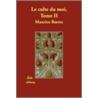 Le Culte Du Moi, Tome Ii door Maurice Barrès