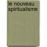 Le Nouveau Spiritualisme door Etienne Vacherot