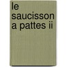 Le Saucisson A Pattes Ii door Eugene Chavette