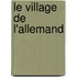 Le village de l'Allemand