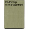 Leadership Vs.Management door William A. Howatt