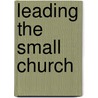 Leading the Small Church by Glenn Daman