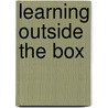 Learning Outside the Box by Leah M. Christensen
