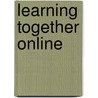 Learning Together Online door Ricki Goldman